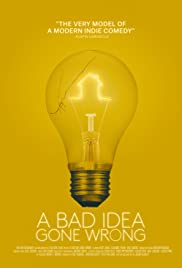 ดูหนังออนไลน์ A Bad Idea Gone Wrong (2017) อะแบดไอเดียกอนวอง